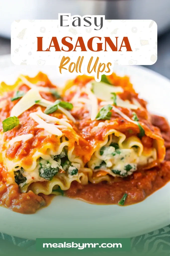 Easy Lasagna Roll Ups